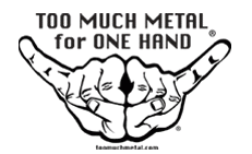 Too Much Metal for One Hand